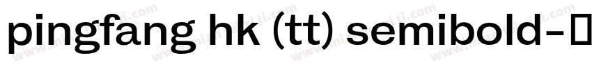 pingfang hk (tt) semibold字体转换